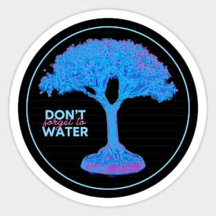 Don't Forget to Water Bonsai Sticker